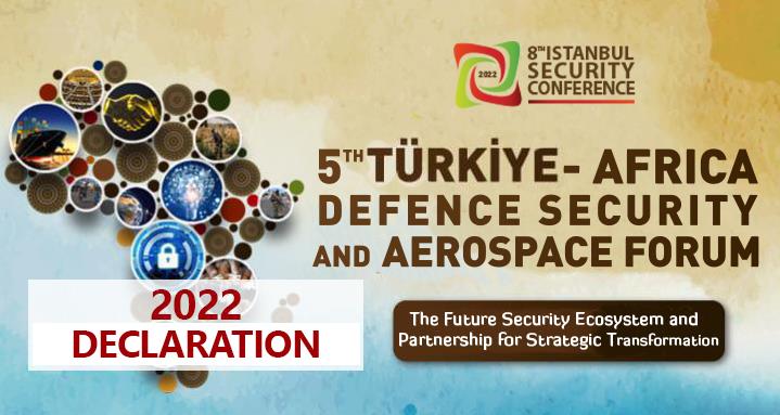 5th Türkiye - Africa Defence Security and Aerospace Forum | 2022 Declaration (Draft)