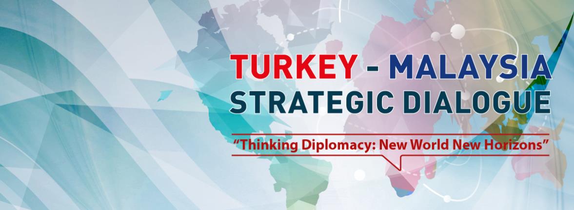 Turkey - Malaysia Strategic Dialogue