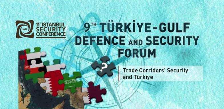 9th Türkiye - Gulf Defence and Security Forum Vision