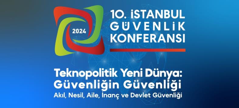 Teknopolitik Yeni Dünya: Güvenliğin Güvenliği I 10. İGK Tebliğ Çağrısı