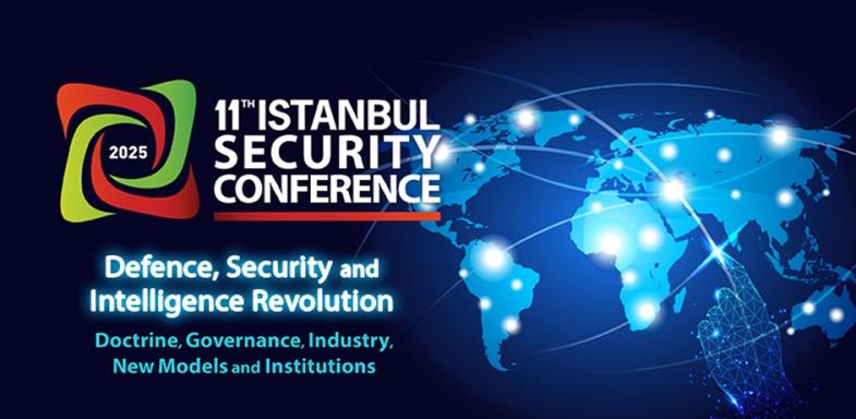 11TH ISTANBUL SECURITY CONFERENCE (2025)