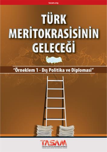 Türk Meritokrasisinin Geleceği | “Örneklem 1 - Dış Politika ve Diplomasi”